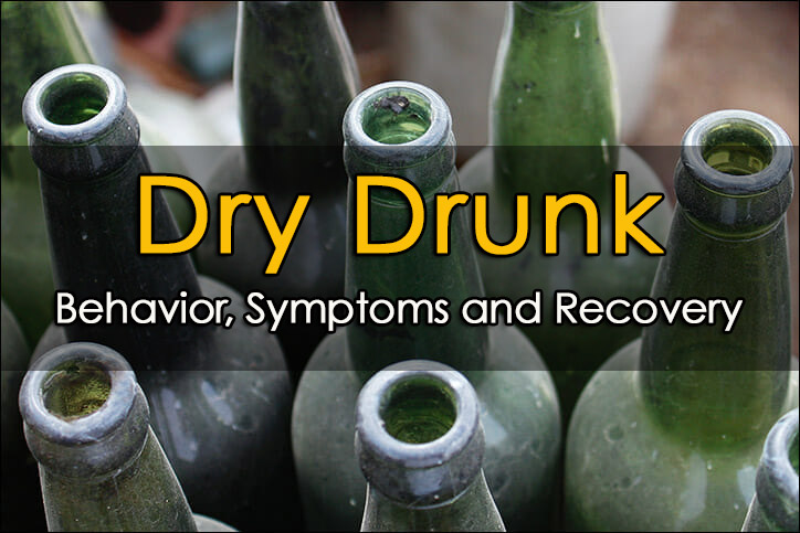 Dry Drunk Behaviors