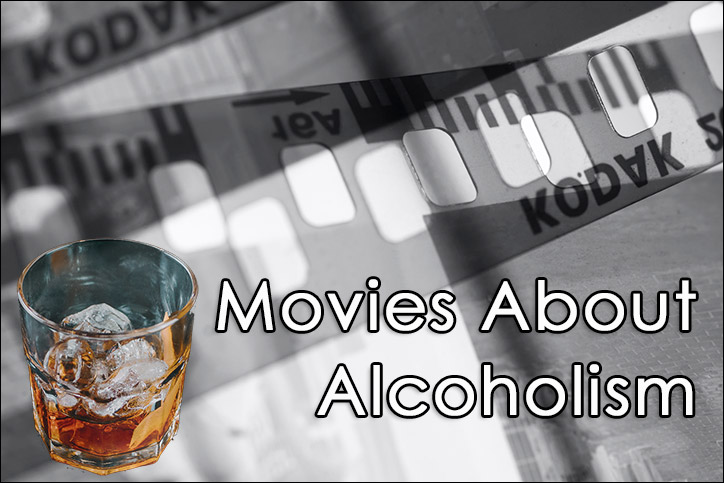 21 Movies About Alcoholism and Problem Drinking