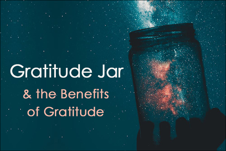 Gratitude Jar and the Benefits of Gratitude