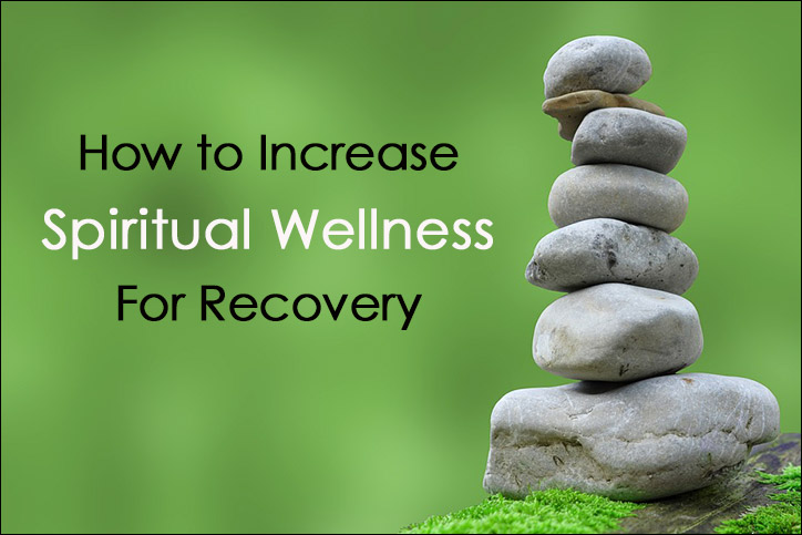 How to Increase Spiritual Wellness for Recovery