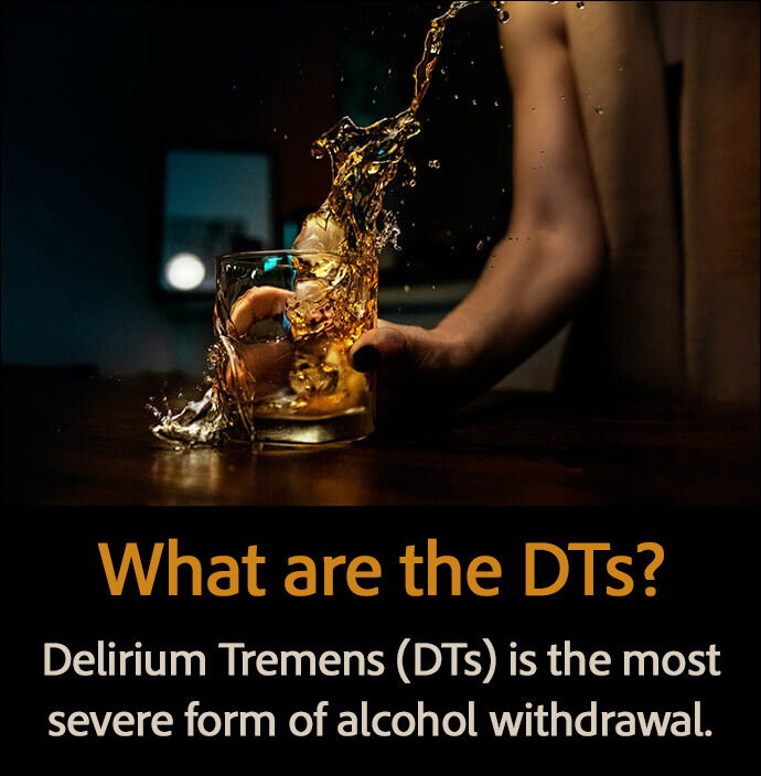 What are the DTs?