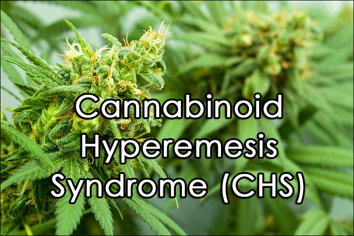 Cannabinoid Hyperemesis Syndrome (CHS)